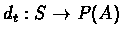 $d_{t}:S\rightarrow P(A)$
