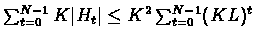 $\sum_{t=0}^{N-1} K\vert H_t\vert \leq K^2 \sum_{t=0}^{N-1} (KL)^t$