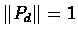 $\Vert P_d\Vert=1$
