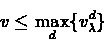 \begin{eqnarray*}v \leq \max_{d} \{ v_{\lambda}^{d}\}
\end{eqnarray*}