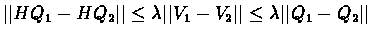 $\vert\vert HQ_{1} - HQ_{2}\vert\vert \leq \lambda\vert\vert V_{1} - V_{2}\vert\vert\leq \lambda\vert\vert Q_{1} - Q_{2}\vert\vert$