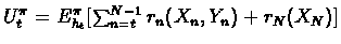 \(U^{\pi}_t = E^{\pi}_{h_t}[\sum_{n=t}^{N-1} r_n(X_n,Y_n)+r_N(X_N)]\)