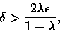 \begin{displaymath}\delta > \frac{2\lambda\epsilon}{1-\lambda},\end{displaymath}