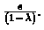 $\frac{\epsilon}{(1-\lambda)}.$