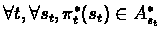 $\forall t, \forall s_t, {\pi}_t^*(s_t) \in A_{s_t}^*$