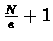 $\frac{N}{e}+1$