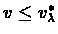 $v \leq v_{\lambda}^{*}$