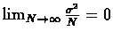 $\lim_{N \rightarrow \infty}\frac{\sigma^{2}}{N}=0$