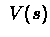 $\ V(s) $