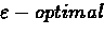 \begin{eqnarray*}w &=& \frac{ \varepsilon - \frac{\gamma^{l_D-1}}{1-\gamma} \lef...
...}\left\Vertv_1- v_0\right\Vert) }{ \gamma-\gamma^{{l_D}+1} }\\
\end{eqnarray*}