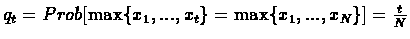 $q_t=Prob [\max\{x_1, ..., x_t\}=\max\{x_1, ..., x_N\}]=\frac{t}{N}$