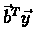 $\vec{b}^{T}\vec{y}$