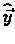 $\widehat{\vec{y}}$