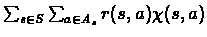 $\sum_{s \in S}\sum_{a \in A_{s}}r(s,a) \chi(s,a)$