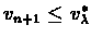 $v_{n+1} \leq
v^*_\lambda$