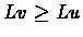 $Lv \geq Lu$