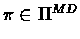 $\pi \in
\Pi^{MD}$